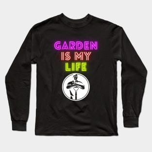 Garden id my life Long Sleeve T-Shirt